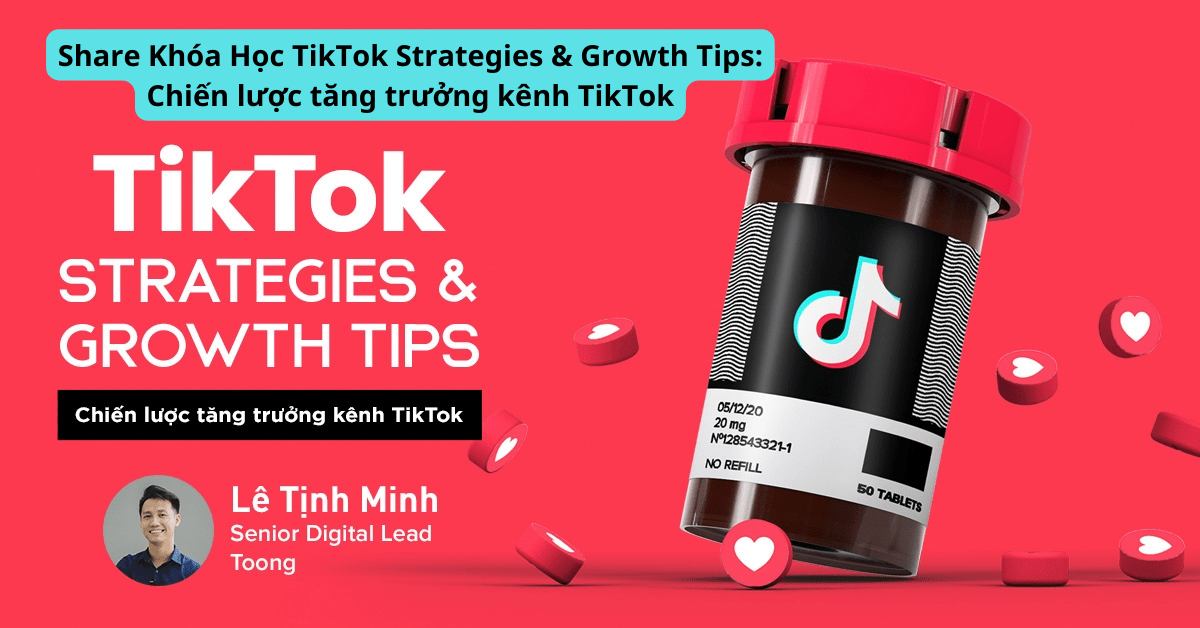 share khóa học tiktok strategies & growth tips chiến lược tăng trưởng kênh tiktok