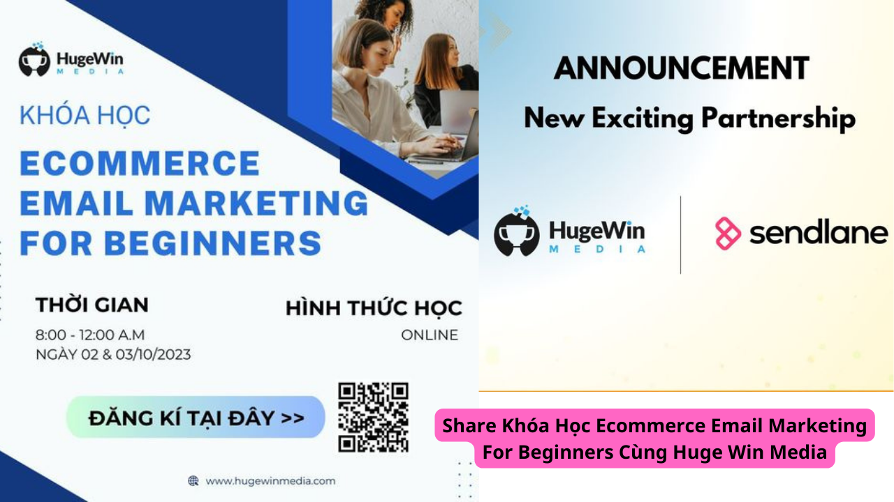 Share Khóa Học Ecommerce Email Marketing For Beginners Cùng Huge Win Media