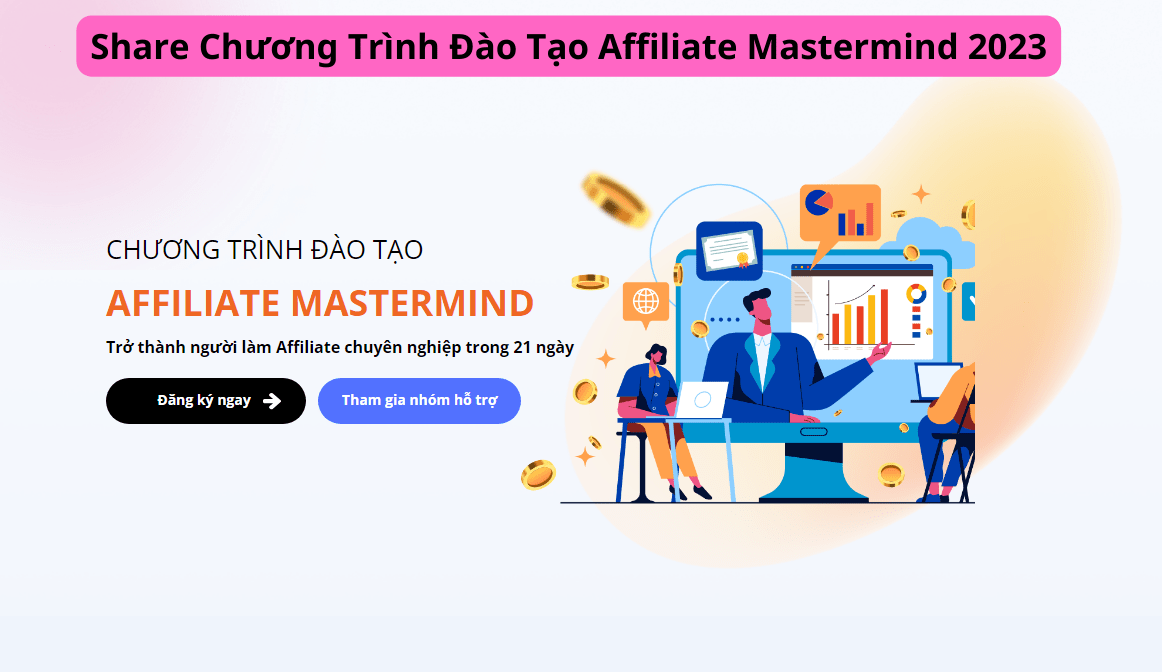 Share Chương Trình Đào Tạo Affiliate Mastermind 2023