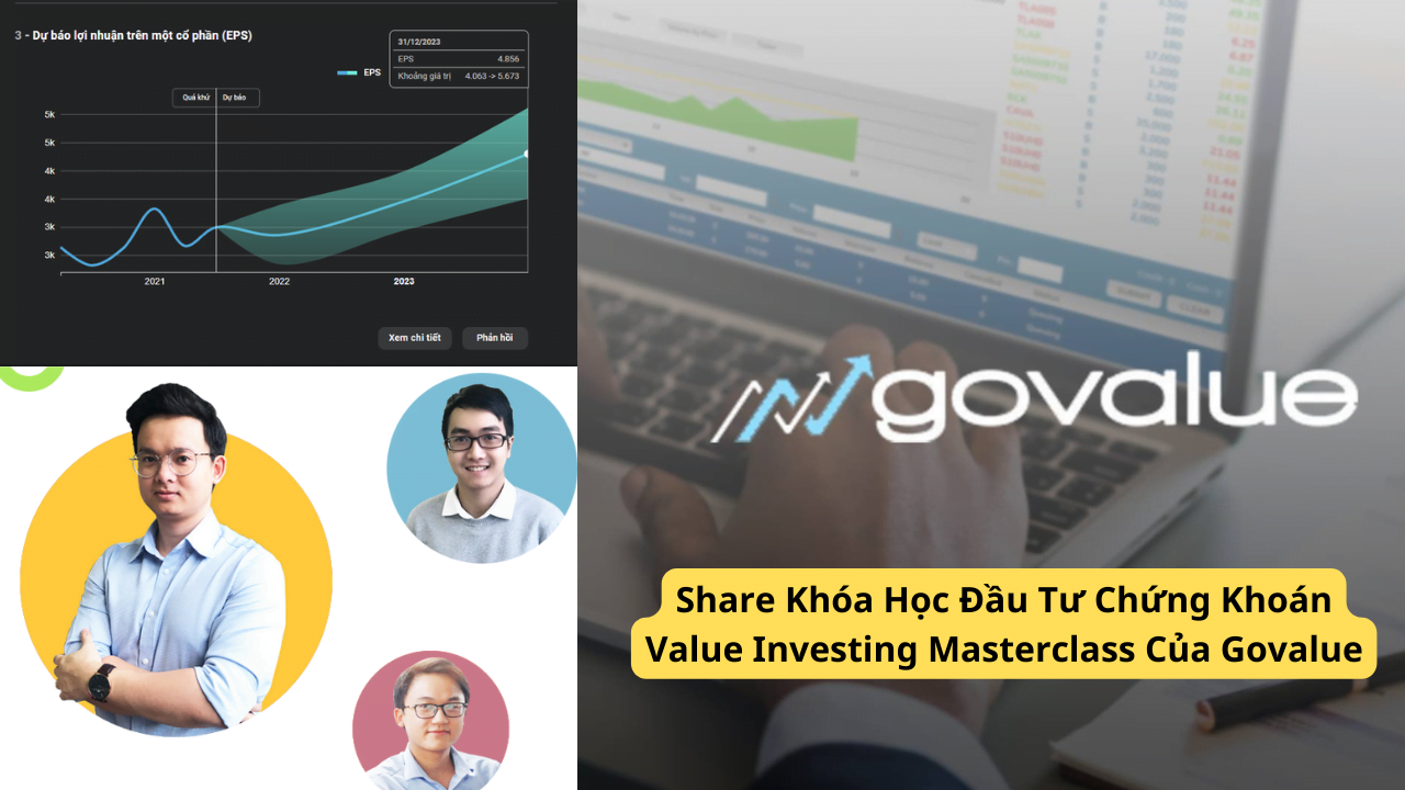 Share Khóa Học Đầu Tư Chứng Khoán Value Investing Masterclass Của Govalue