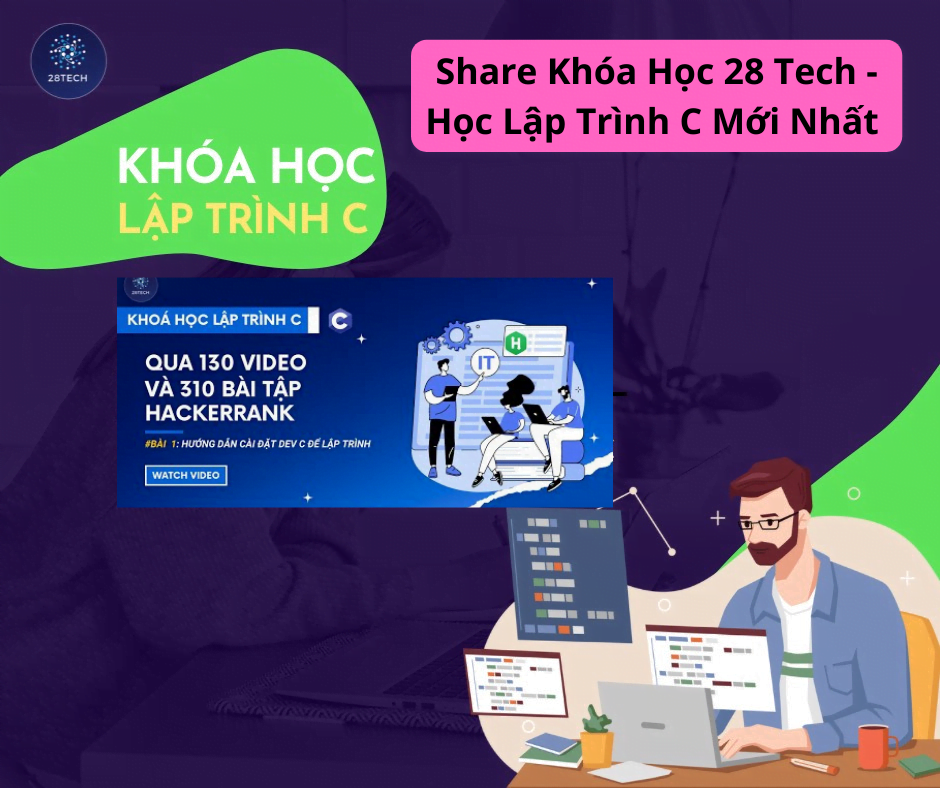 Share Khóa Học 28 Tech - Học Lập Trình C Mới Nhất