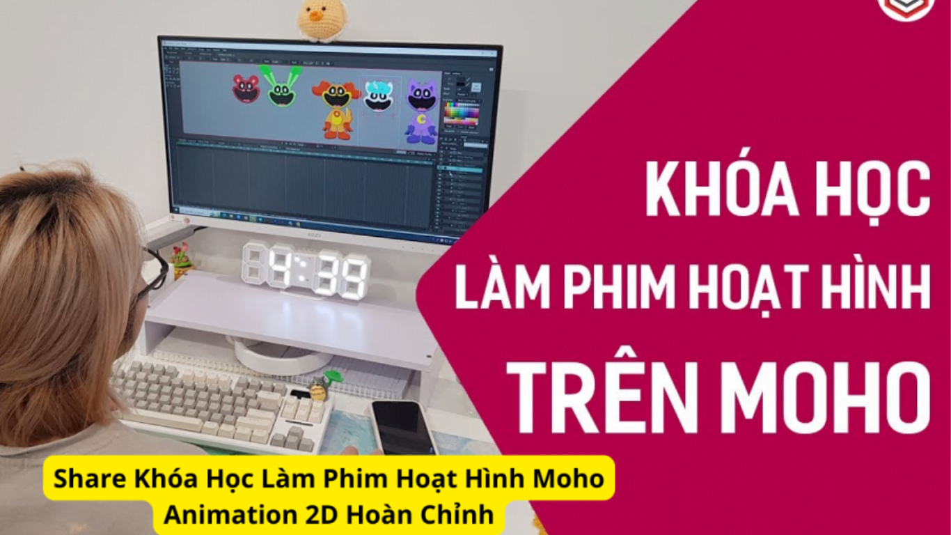 share khóa học làm phim hoạt hình trên moho