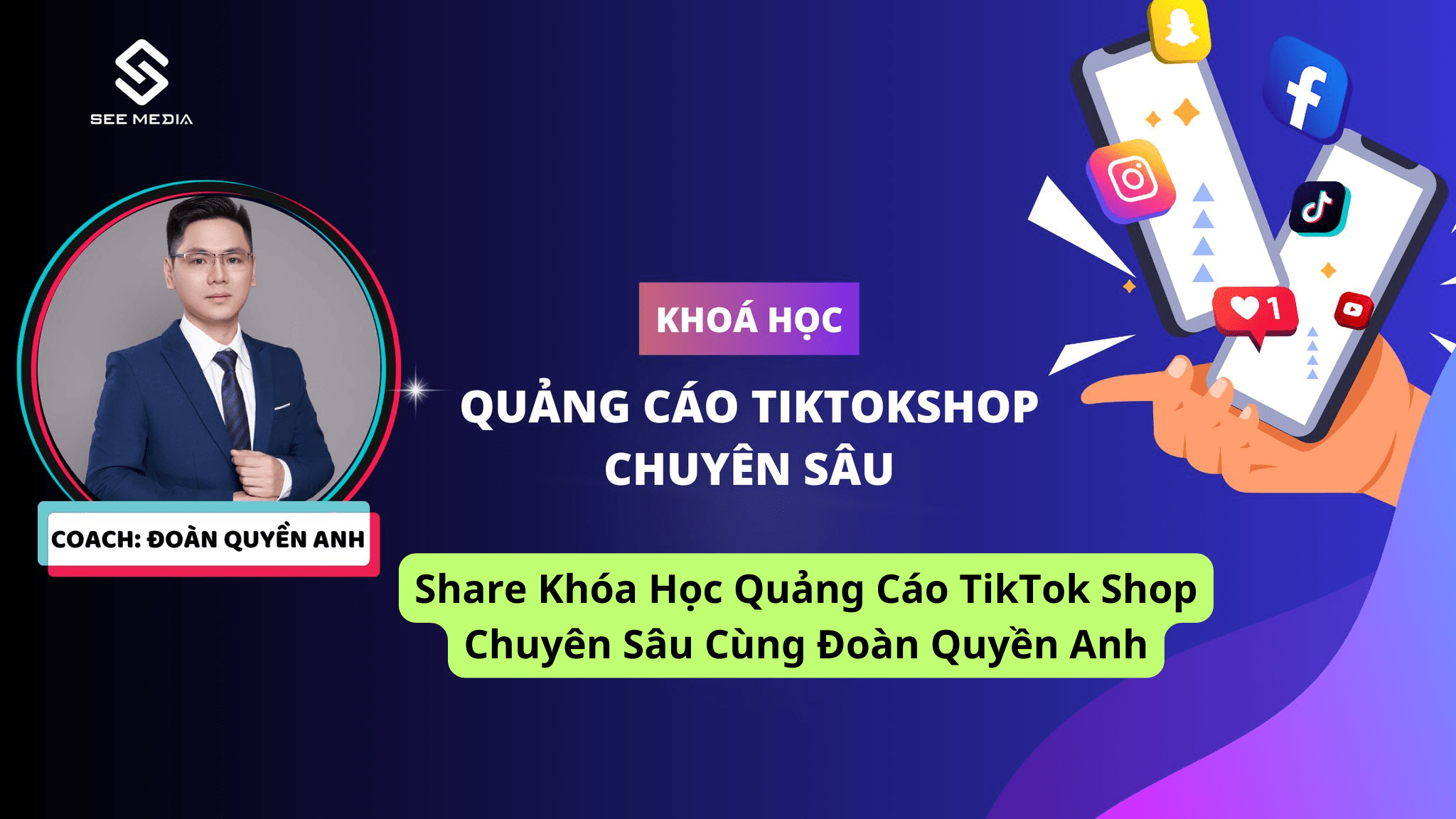 Share Khóa Học Quảng Cáo TikTok Shop Chuyên Sâu Cùng Đoàn Quyền Anh