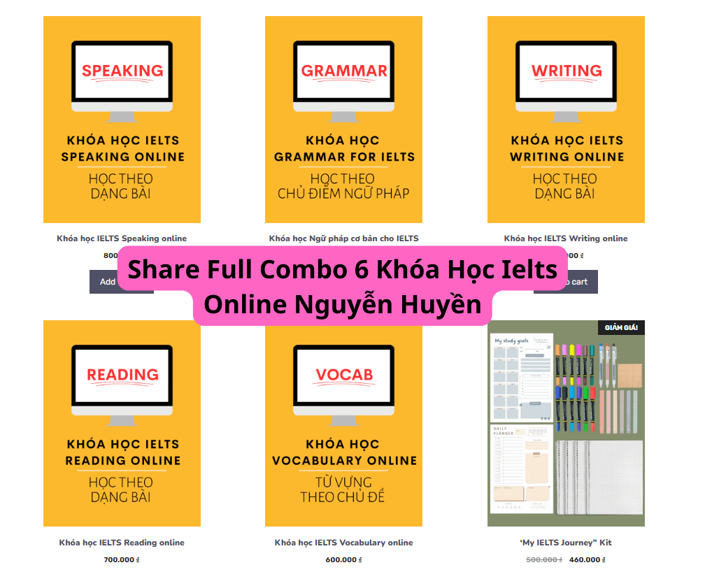 Share Full Combo 6 Khóa Học Ielts Online Nguyễn Huyền