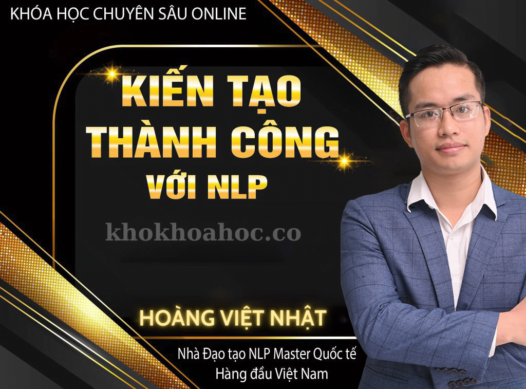 Kiến tạo cuộc sống thành công với NLP