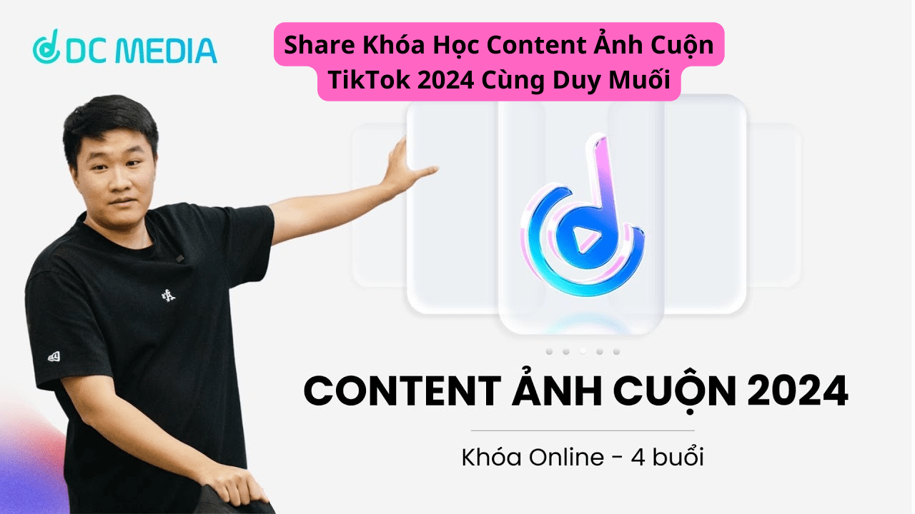 share khoa hoc kiem tien voi content anh cuon 2024 cung duy muoi dcgr