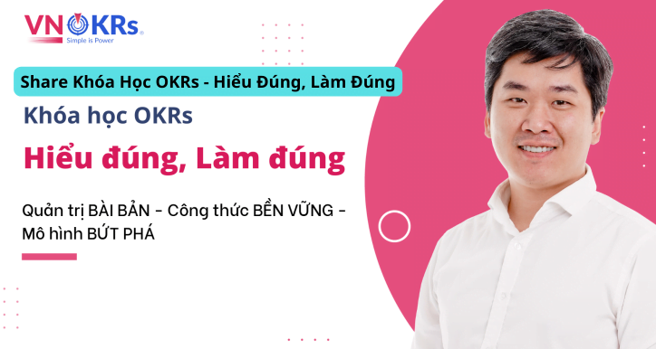 Share Khóa Học OKRs - Hiểu Đúng, Làm Đúng